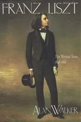 Book cover of Franz Liszt, Volume 2 by Alan Walker
