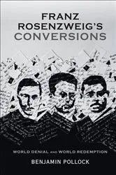 Book cover of Franz Rosenzweig's Conversions by Benjamin Pollock
