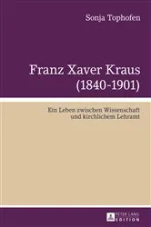 Book cover of Franz Xaver Kraus (1840-1901) by Sonja Tophofen