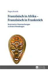 Book cover of Franzoesisch in Afrika – Franzoesisch in Frankreich by Ragna Brands
