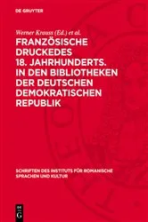 Book cover of Französische Druckedes 18. Jahrhunderts. in den Bibliotheken der Deutschen Demokratischen Republik by Werner Krauss