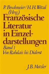 Book cover of FranzÃ¶sische Literatur in Einzeldarstellungen, Band 1: Von Rabelais bis Diderot by Peter Brockmeier