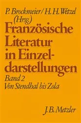 Book cover of FranzÃ¶sische Literatur in Einzeldarstellungen, Band 2: Von Stendhal bis Zola by Peter Brockmeier