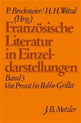 Book cover of FranzÃ¶sische Literatur in Einzeldarstellungen, Band 3: Von Proust bis Robbe-Grillet by Peter Brockmeier