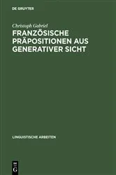 Book cover of Französische Präpositionen aus generativer Sicht by Christoph Gabriel