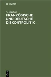 Book cover of Französische und Deutsche Diskontpolitik by A. Snyckers