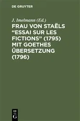 Book cover of Frau von Staëls “Essai sur les fictions” (1795) mit Goethes Übersetzung (1796) by J. Imelmann