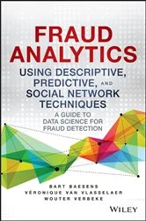 Book cover of Fraud Analytics Using Descriptive, Predictive, and Social Network Techniques by Bart Baesens