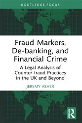 Book cover of Fraud Markers, De-banking, and Financial Crime by Jeremy Asher