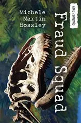 Book cover of Fraud Squad by Michele Martin Bossley
