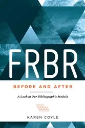 Book cover of FRBR, Before and After by Karen Coyle