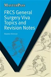 Book cover of FRCS General Surgery Viva Topics and Revision Notes by Stephen Brennan