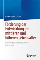Book cover of Förderung der Entwicklung im mittleren und höheren Lebensalter by Irina Catrinel Crăciun