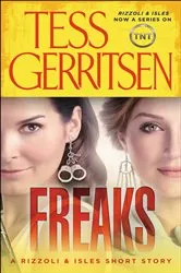 Book cover of Freaks: A Rizzoli & Isles Short Story by Tess Gerritsen