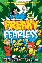 Book cover of Freaky and Fearless: The Art of Being a Freak by Robin Etherington