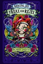 Book cover of Freax and Rejex by Robin Jarvis