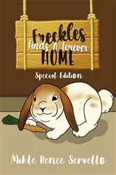 Book cover of Freckles Finds A Forever Home by Mikle Renee Servello