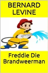 Book cover of Freddie Die Brandweerman by Unknown