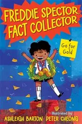 Book cover of Freddie Spector, Fact Collector: Go for Gold by Ashleigh Barton