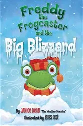 Book cover of Freddy the Frogcaster and the Big Blizzard by Janice Dean