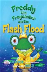 Book cover of Freddy the Frogcaster and the Flash Flood by Janice Dean