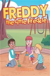 Book cover of Freddy the Little Freckle by J. Brenda
