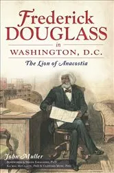 Book cover of Frederick Douglass in Washington, D.C. by John Muller