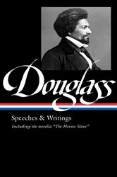 Book cover of Frederick Douglass: Speeches & Writings (LOA #358) by Frederick Douglass