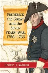 Book cover of Frederick the Great and the Seven Years' War, 1756-1763 by Herbert J. Redman