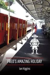 Book cover of Fred's Amazing Holiday by Ian Higgins