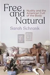 Book cover of Free and Natural by Sarah Schrank