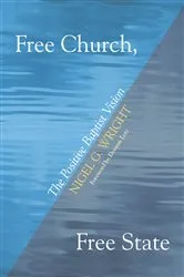 Book cover of Free Church, Free State by Nigel G. Wright