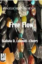 Book cover of Free Flow by Lemmitt-Cherry, Kalisha , Dawn
