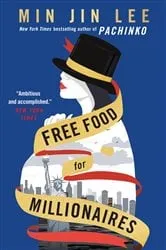 Book cover of Free Food for Millionaires by Min Jin Lee