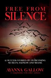 Book cover of Free From Silence by Ayanna Gallow