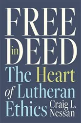 Book cover of Free in Deed by Craig L. Nessan