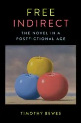 Book cover of Free Indirect by Timothy Bewes