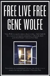 Book cover of Free Live Free by Gene Wolfe