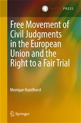 Book cover of Free Movement of Civil Judgments in the European Union and the Right to a Fair Trial by Monique Hazelhorst