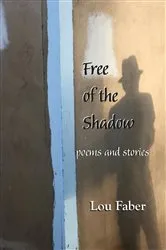 Book cover of Free of the Shadow by Lou Faber