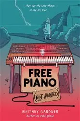 Book cover of Free Piano (Not Haunted) by Whitney Gardner