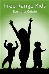 Book cover of Free Range Kids by Unknown