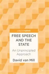 Book cover of Free Speech and the State by David van Mill