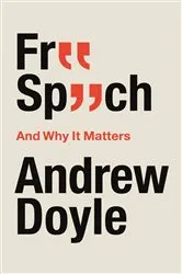 Book cover of Free Speech And Why It Matters by Andrew Doyle