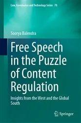 Book cover of Free Speech in the Puzzle of Content Regulation by Soorya Balendra