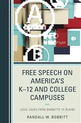 Book cover of Free Speech on America's K–12 and College Campuses by Randy Bobbitt