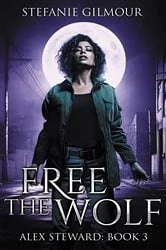 Book cover of Free the Wolf by Stefanie Gilmour