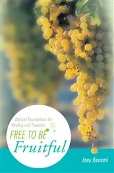 Book cover of Free to Be Fruitful by Joey Benami