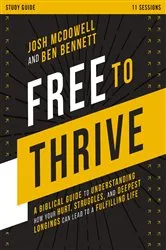 Book cover of Free to Thrive Study Guide by Josh McDowell
