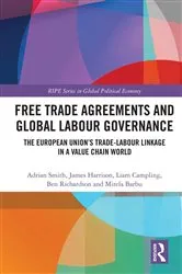 Book cover of Free Trade Agreements and Global Labour Governance by Adrian Smith